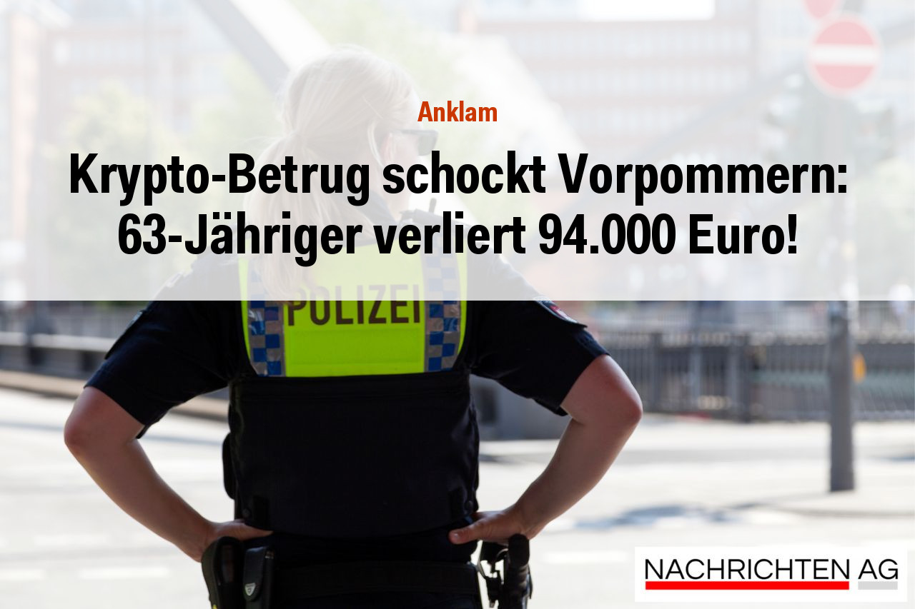 Krypto-Betrug schockt Vorpommern: 63-Jähriger verliert 94.000 Euro!