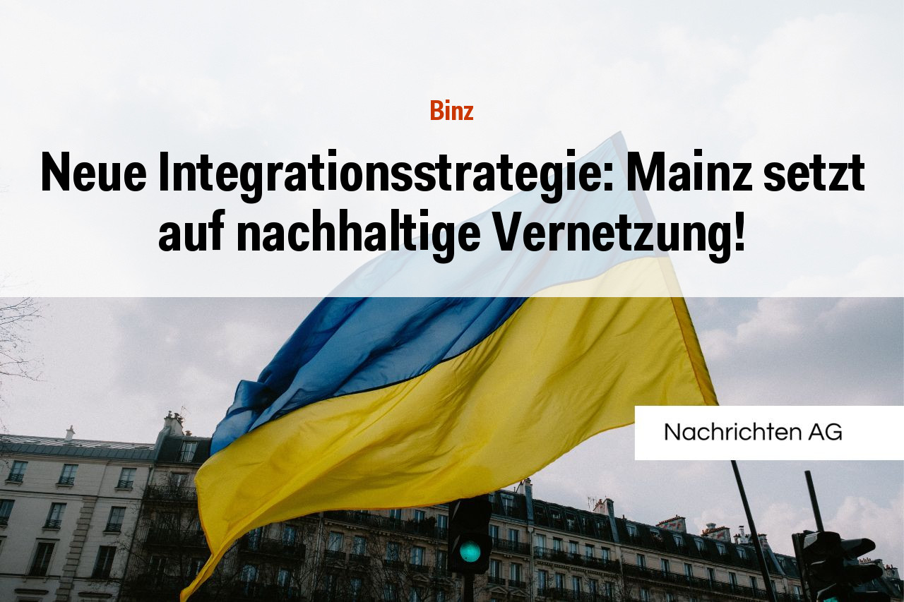 Neue Integrationsstrategie: Mainz setzt auf nachhaltige Vernetzung!