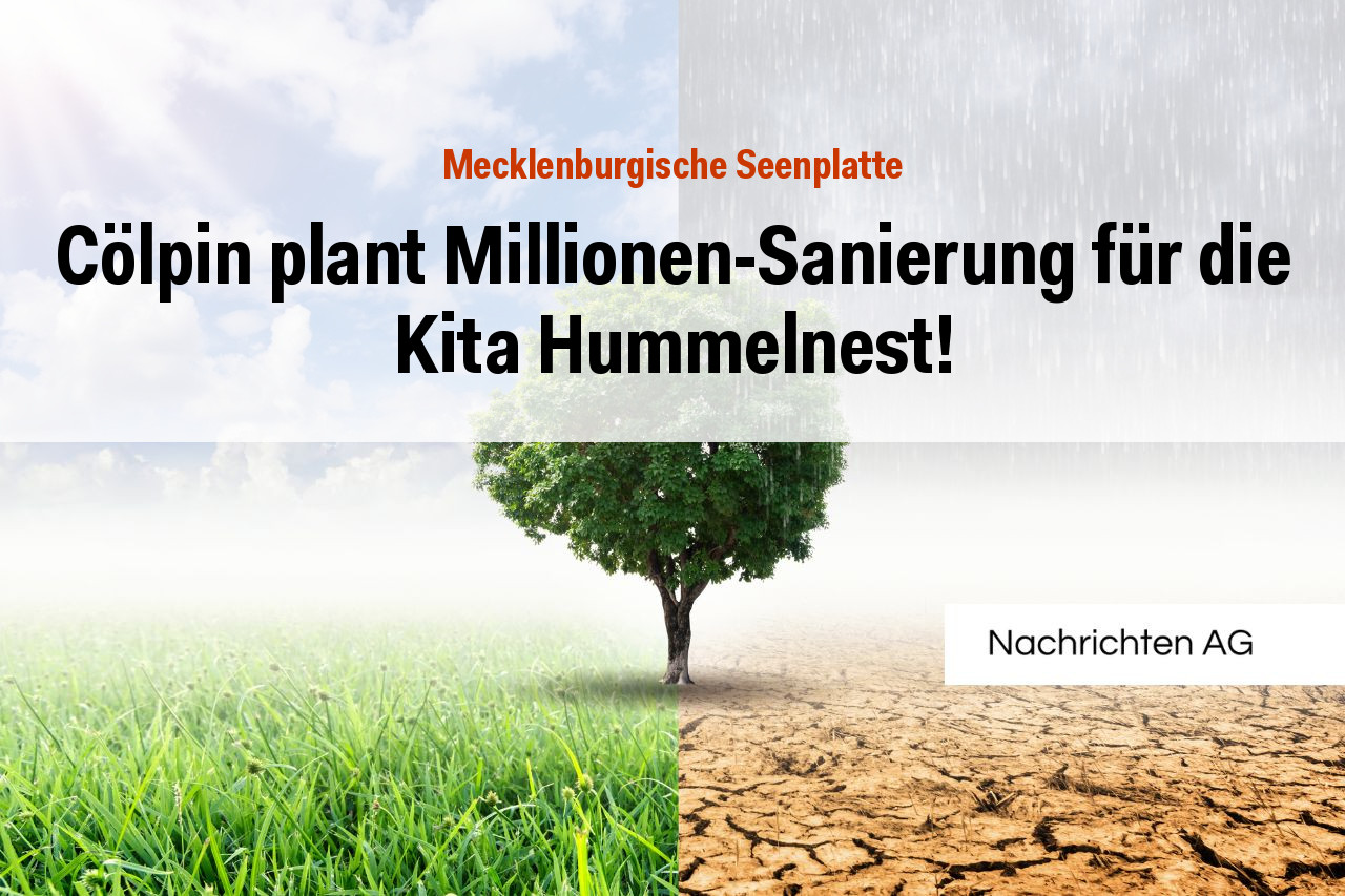 Cölpin plant Millionen-Sanierung für die Kita Hummelnest!